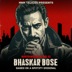 MnM Talkies Announces Return of Bhaskar Bose