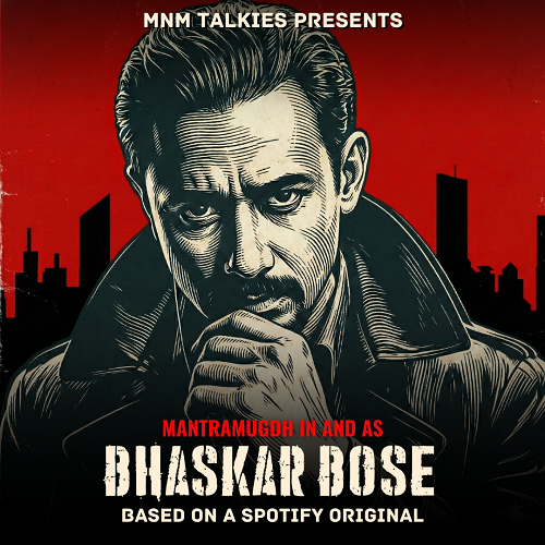 MnM Talkies Announces Return of Bhaskar Bose MnM Talkies Announces Return of Bhaskar Bose
