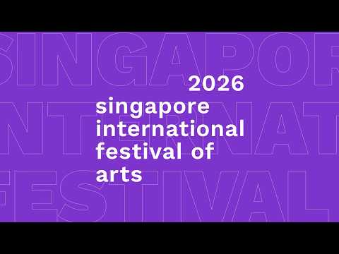 SINGAPORE INTERNATIONAL FESTIVAL OF ARTS 2026 SETS THE STAGE FOR “LET’S PLAY!”